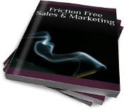 Friction Free Sales and Marketing Book