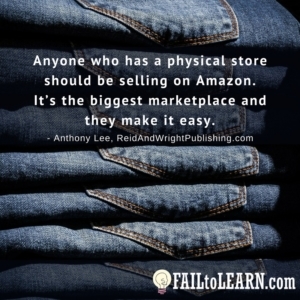 Anyone who has a physical store should be selling on Amazon. It’s the biggest marketplace and they make it easy.-Anthony Lee